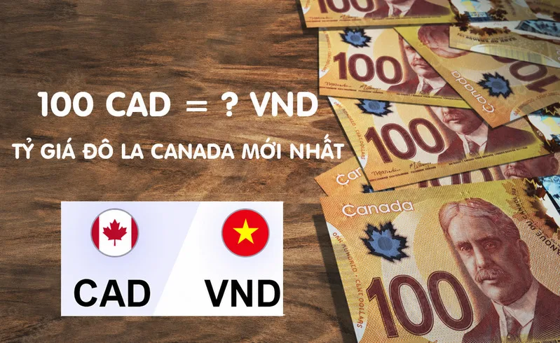 Đô la Canada là đồng tiền chính thức của Canada, thường được quy đổi sang VND khi du lịch, du học hoặc nhận kiều hối
